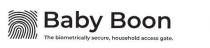 BABY BOON THE BIOMETRICALLY SECURE, HOUSEHOLD ACCESS GATE.