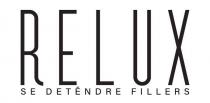 RELUX SE DETÉNDRE FILLERS