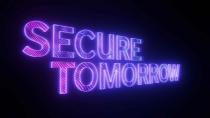 SECURE TOMORROW
