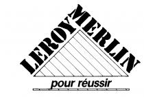 LEROY MERLIN pour reussir