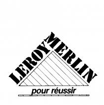 LEROY MERLIN pour reussir