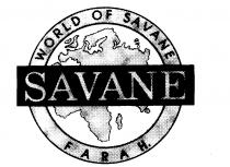 WORLD OF SAVANE SAVANE FARAH