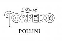 Linea TORPEDO P POLLINI