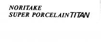 NORITAKE SUPER PORCELAIN TITAN
