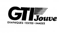 GTI Jouve GRAPHIQUES.TEXTES.IMAGES