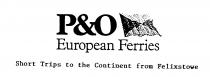 P&O European Ferries Short Trips to the Continent from Felixstowe