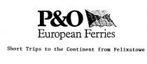 P&O European Ferries Short Trips to the Continent from Felixstowe