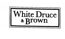 White Druce & Brown