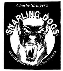 Charlie Stringer's SNARLING DOGS ELECTRIC GUITAR AND BASS STRINGS