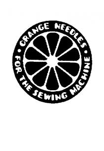 ORANGE NEEDLES FOR THE SEWING MACHINE