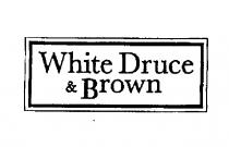 White Druce & Brown