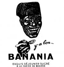 y'a bon BANANIA EXQUIS DEJEUNER SUCRE A LA FARINE DE BANANE