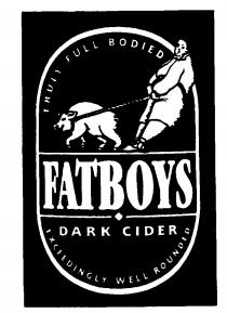 TRULY FULL BODIED FATBOYS DARK CIDER EXCEEDINGLY WELL ROUNDED