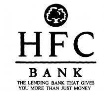 HFC BANK THE LENDING BANK THAT GIVES YOU MORE THAN JUST MONEY