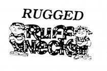 RUGGED RUFF NECKS