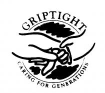 GRIPTIGHT CARING FOR GENERATIONS