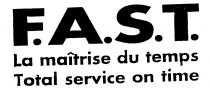 F.A.S.T. La maitrise du temps Total service on time