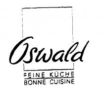 Oswald FEINE KUCHE BONNE CUISINE