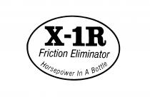 X-1R Friction Eliminator Horsepower In A Bottle