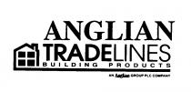 TRADELINES BUILDING PRODUCTS AN Anglian GROUP PLC COMPANY