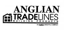 TRADELINES BUILDING PRODUCTS AN Anglian GROUP PLC COMPANY