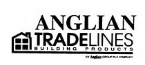 TRADELINES BUILDING PRODUCTS AN Anglian GROUP PLC COMPANY