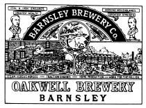 BARNSLEY BREWERY Co. OAKWELL BREWERY BARNSLEY