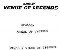 WEMBLEY VENUE OF LEGENDS