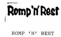 ROMP 'N' REST