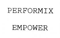 PERFORMIX EMPOWER