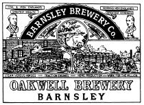 BARNSLEY BREWERY Co. OAKWELL BREWERY BARNSLEY