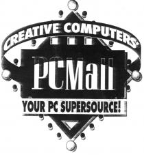 CREATIVE COMPUTERS' PCMall YOUR PC SUPERSOURCE!