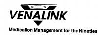 V VENALINK Medication Management for the Nineties