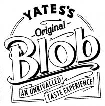 YATES'S Original Blob AN UNRIVALLED TASTE EXPERIENCE