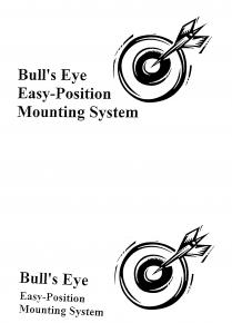 Bull's Eye Easy-Position Mounting System