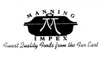 MANNING M IMPEX Finest Quality Foods from the Far East