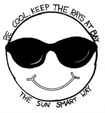 BE COOL, KEEP THE RAYS AT BAY THE SUN SMART WAY