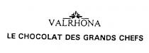 VALRHONA LE CHOCOLAT DES GRANDS CHEFS