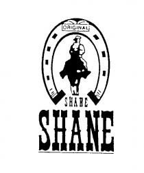 ORIGINAL SHANE SHANE