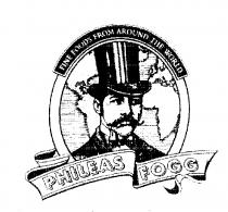 PHILEAS FOGG FINE FOODS FROM AROUND THE WORLD