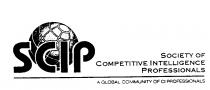 SCIP SOCIETY OF COMPETITIVE INTELLIGENCE PROFESSIONALS A GLOBAL COMMUNITY OF CI PROFESSIONALS