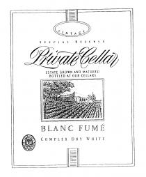 VINTAGE SPECIAL RESERVE Private Cellar BLANC FUME COMPLEX DRY WHITE