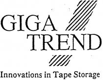 GIGA TREND Innovations in Tape Storage