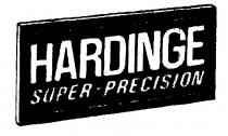 HARDINGE SUPER-PRECISION