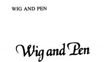 WIG AND PEN