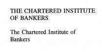 THE CHARTERED INSTITUTE OF BANKERS