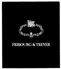 FRIBOURG & TREYER