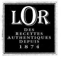 LOR DES RECETTES AUTHENTIQUES DEPUIS 1874