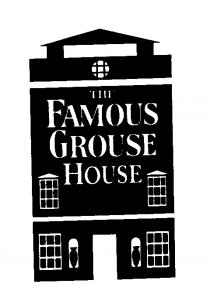 THE FAMOUS GROUSE HOUSE