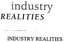 INDUSTRY REALITIES